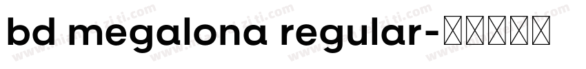bd megalona regular字体转换